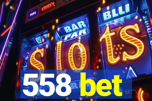 558 bet